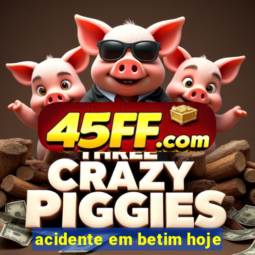 acidente em betim hoje